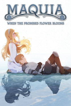 Watch Maquia: When the Promised Flower Blooms Movies for Free