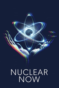 Watch Nuclear Now Movies for Free