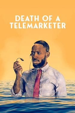 Watch Death of a Telemarketer Movies for Free