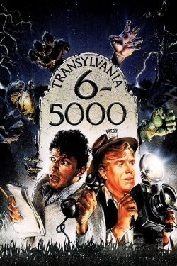 Watch Transylvania 6-5000 Movies for Free