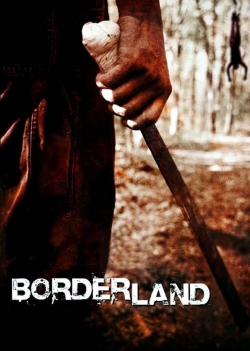 Watch Borderland Movies for Free