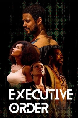 Watch Executive Order Movies for Free