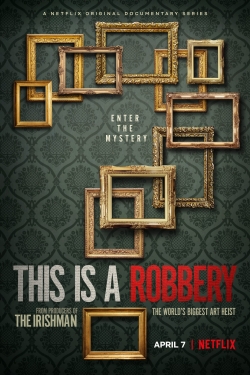Watch This is a Robbery: The World's Biggest Art Heist Movies for Free