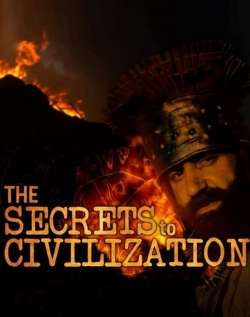 Watch The Secrets to Civilization Movies for Free