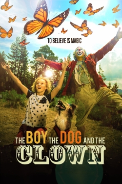 Watch The Boy, the Dog and the Clown Movies for Free