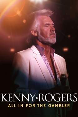 Watch Kenny Rogers: All in for the Gambler Movies for Free