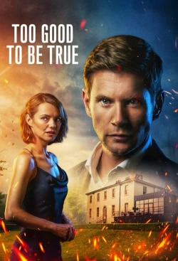 Watch Too Good To Be True Movies for Free
