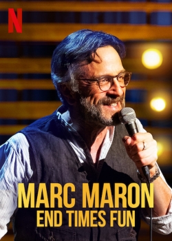 Watch Marc Maron: End Times Fun Movies for Free
