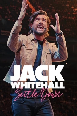 Watch Jack Whitehall: Settle Down Movies for Free