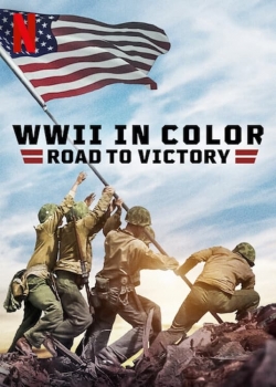 Watch WWII in Color: Road to Victory Movies for Free