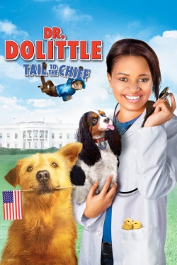 Watch Dr. Dolittle: Tail to the Chief Movies for Free