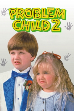 Watch Problem Child 2 Movies for Free