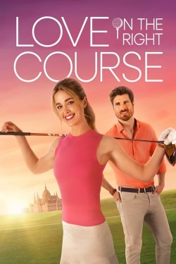 Watch Love on the Right Course Movies for Free