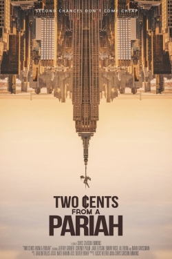 Watch Two Cents From a Pariah Movies for Free