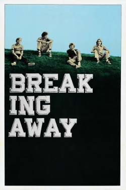 Watch Breaking Away Movies for Free
