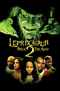 Watch Leprechaun: Back 2 tha Hood Movies for Free