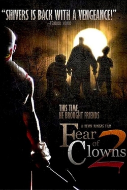 Watch Fear of Clowns 2 Movies for Free