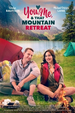 Watch You, Me, and that Mountain Retreat Movies for Free