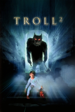 Watch Troll 2 Movies for Free