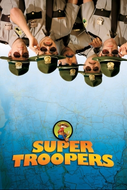 Watch Super Troopers Movies for Free