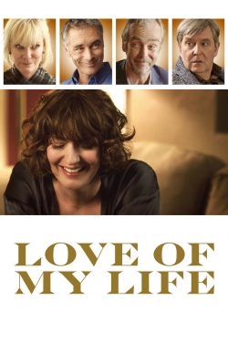 Watch Love of My Life Movies for Free