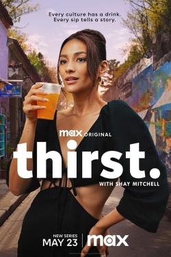 Watch Thirst with Shay Mitchell Movies for Free