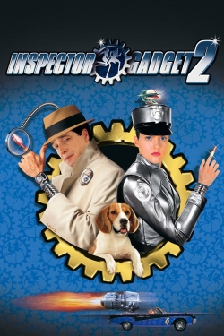 Watch Inspector Gadget 2 Movies for Free