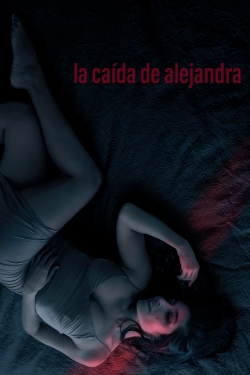 Watch The Fall of Alejandra Movies for Free