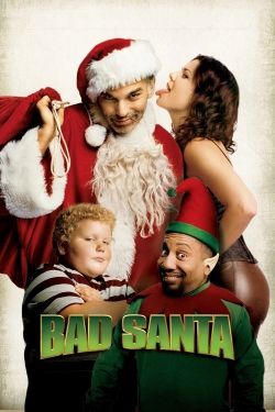 Watch Bad Santa Movies for Free
