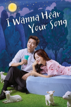 Watch I Wanna Hear Your Song Movies for Free