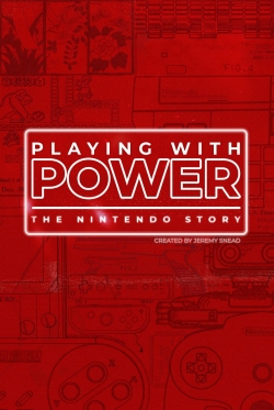 Watch Playing with Power: The Nintendo Story Movies for Free