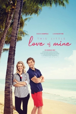 Watch This Little Love of Mine Movies for Free