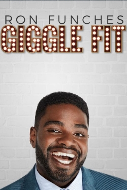 Watch Ron Funches: Giggle Fit Movies for Free