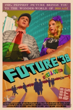 Watch Future '38 Movies for Free