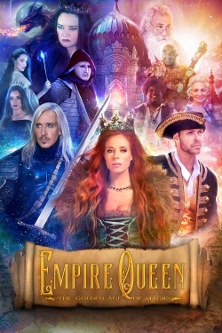 Watch Empire Queen: The Golden Age of Magic Movies for Free