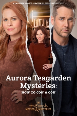 Watch Aurora Teagarden Mysteries: How to Con A Con Movies for Free