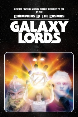 Watch Galaxy Lords Movies for Free
