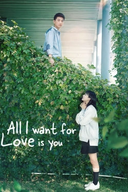 Watch All I Want for Love is You Movies for Free