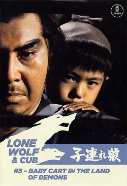 Watch Lone Wolf and Cub: Baby Cart in the Land of Demons Movies for Free