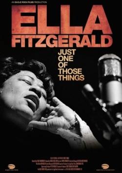 Watch Ella Fitzgerald: Just One of Those Things Movies for Free