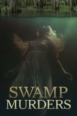 Watch Swamp Murders Movies for Free