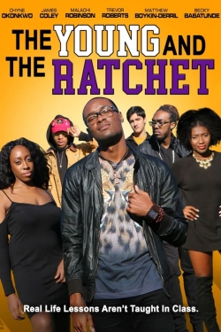 Watch The Young and the Ratchet Movies for Free