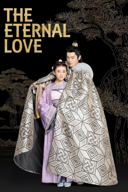 Watch The Eternal Love Movies for Free