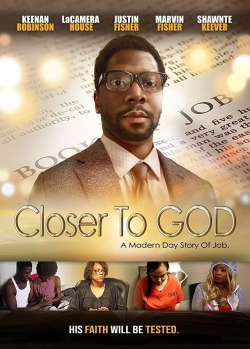 Watch Closer to GOD Movies for Free
