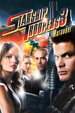 Watch Starship Troopers 3: Marauder Movies for Free