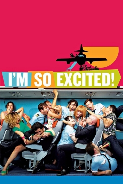 Watch I'm So Excited! Movies for Free