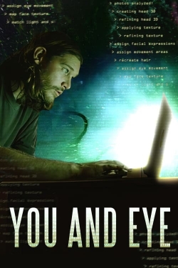 Watch You and Eye Movies for Free