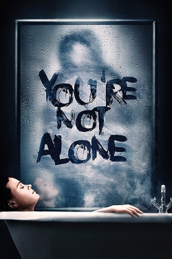 Watch You're Not Alone Movies for Free
