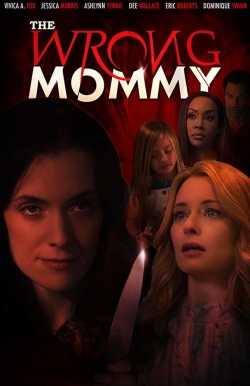Watch The Wrong Mommy Movies for Free
