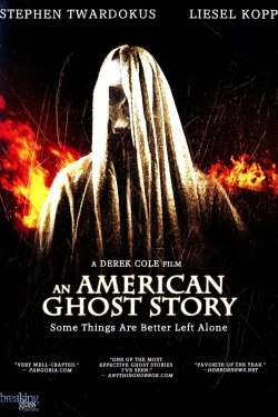 Watch An American Ghost Story Movies for Free
